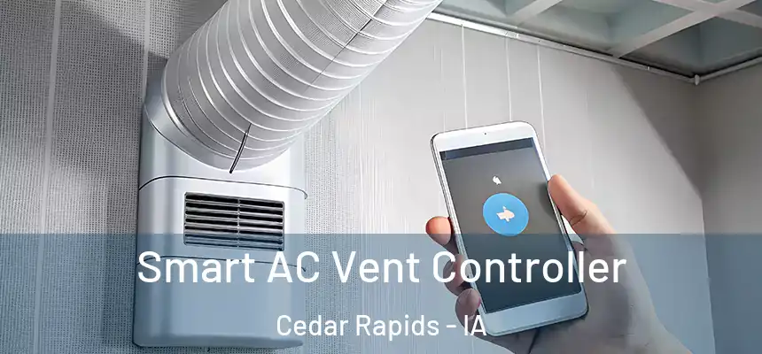  Smart AC Vent Controller Cedar Rapids - IA